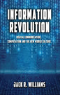 Information Revolution: Digital Communication, Computation and the New World Culture - Hardcover