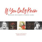 If You Only Knew: Revealing the Humanity of Mental Illness - Paperback