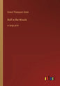 Rolf in the Woods: in large print - Paperback