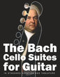 The Bach Cello Suites for Guitar: In Standard Notation and Tablature - Paperback