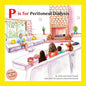 P is for Peritoneal Dialysis: With Notes for Parents and Professionals - Paperback