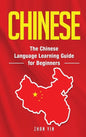 Chinese: The Chinese Language Learning Guide for Beginners - Hardcover