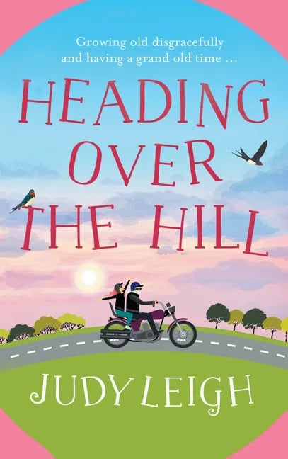 Heading Over The Hill - Hardcover