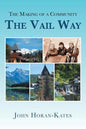 The Making of a Community - The Vail Way - Paperback