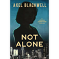 Not Alone: A Lorena Johnstone Thriller - Paperback