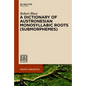 A Dictionary of Austronesian Monosyllabic Roots (Submorphemes) - Paperback