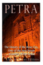 Petra: The History of the Rose City, One of the New Seven Wonders of the World - Paperback