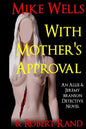 With Mother's Approval: (An Allie & Jeremy Branson Detective Novel) - Paperback