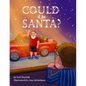 Could It Be Santa? - Paperback