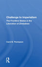 Challenge to Imperialism: The Frontline States in the Liberation of Zimbabwe - Paperback