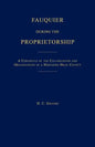Fauquier During the Proprietorship [Virginia]: A Chronicle of the Colonization and Organization of a Northen Neck County - Paperback