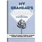 My Grandad's Journal: A Guided Life Legacy Journal To Share Stories, Memories and Moments 7 x 10 - Hardcover