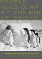 People Who Clap at the End of Books - Paperback