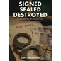 Signed Sealed Destroyed - Paperback