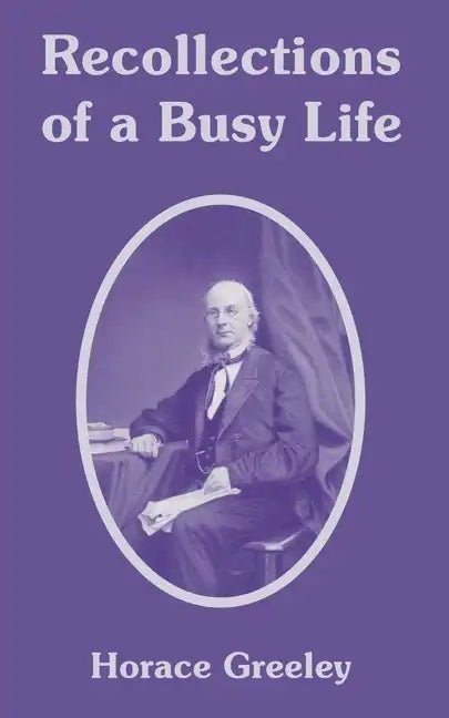Recollections of a Busy Life - Paperback