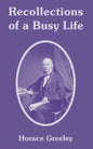 Recollections of a Busy Life - Paperback