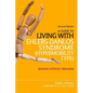 A Guide to Living with Ehlers-Danlos Syndrome (Hypermobility Type): Bending Without Breaking (2nd Edition) - Paperback