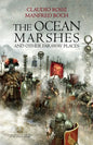 The Ocean Marshes: And Other Faraway Places - Paperback