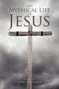 The Mythical Life of Jesus - Paperback