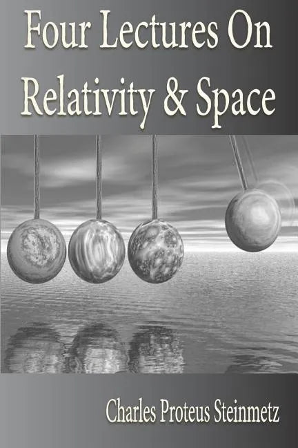 Four Lectures On Relativity And Space - Paperback