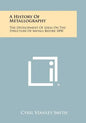 A History Of Metallography: The Development Of Ideas On The Structure Of Metals Before 1890 - Paperback
