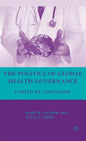 The Politics of Global Health Governance: United by Contagion - Hardcover