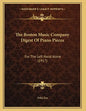 The Boston Music Company Digest Of Piano Pieces: For The Left Hand Alone (1917) - Paperback