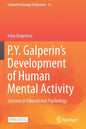 P.Y. Galperin's Development of Human Mental Activity: Lectures in Educational Psychology - Paperback
