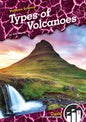 Types of Volcanoes - Library Binding