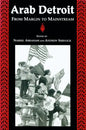 Arab Detroit: From Margin to Mainstream - Paperback