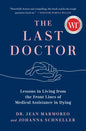 The Last Doctor: Lessons in Living from the Front Lines of Medical Assistance in Dying - Hardcover