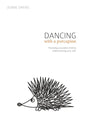 Dancing with a Porcupine: Parenting wounded children without losing your self - Paperback