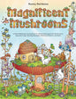 Magnificent Mushrooms: A Stress-Relieving Coloring Book for Adults Featuring Exotic Mushrooms, Beautiful Fungi, Relaxing Mandalas, Whimsical - Paperback