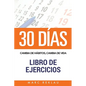 30 DIAS - Cambia de habitos, cambia de vida - Libro de Ejercicios - Paperback