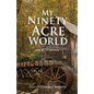 My Ninety Acre World and Poems - Paperback