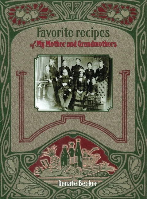 Favorite recipes of My Mother and Grandmothers - Hardcover