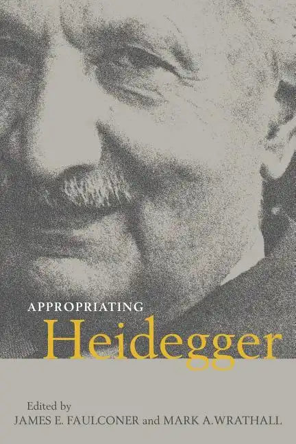 Appropriating Heidegger - Paperback