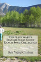 Chaplain Ward's Spanish Peaks Scout Ranch Song Collection - Paperback