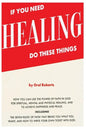If You Need Healing Do These Things - Paperback