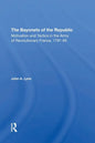 The Bayonets of the Republic: Motivation and Tactics in the Army of Revolutionary France, 179194 - Paperback
