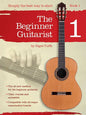 The Beginner Guitarist - Book 1: Classical Guitar Method - Paperback