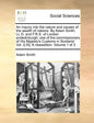 An Inquiry Into the Nature and Causes of the Wealth of Nations. by Adam Smith, LL.D. and F.R.S. of London Andedinburgh: One of the Commissioners of Hi - Paperback