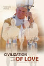 Civilization of Love. Family Full of Love. The Teaching of St. John Paul II - Paperback