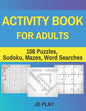 Activity Book for Adults: 108 Puzzles, Sudoku, Mazes, Word Searches - Paperback