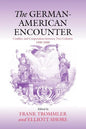 The German-American Encounter: Conflict and Cooperation Between Two Cultures, 1800-2000 - Paperback