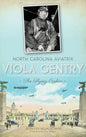 North Carolina Aviatrix Viola Gentry: The Flying Cashier - Hardcover