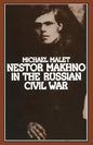 Nestor Makhno in the Russian Civil War - Paperback