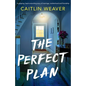 The Perfect Plan: A gripping, heart-wrenching story of marriage, motherhood and friendship - Paperback