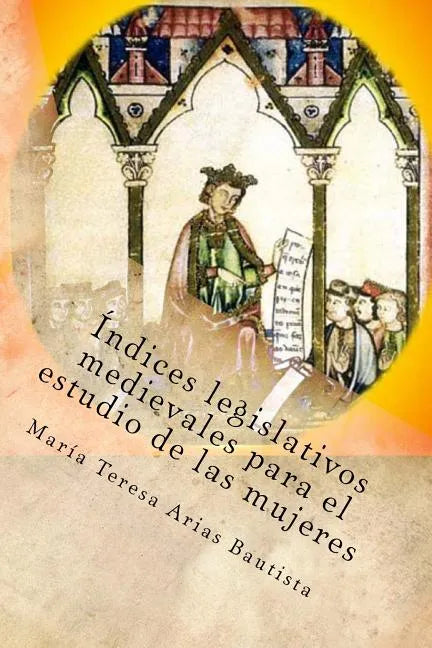 Índices legislativos medievales para el estudio de las mujeres - Paperback