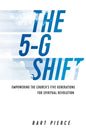 The 5-G Shift: Empowering the Church's Five Generations for Spiritual Revolution - Paperback